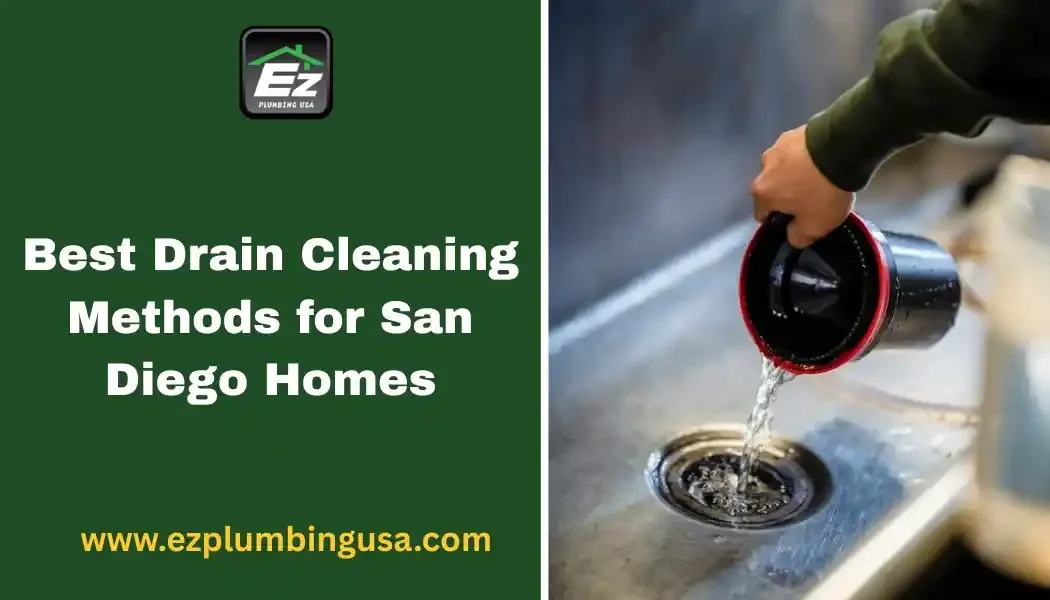 Best Drain Cleaning Methods for San Diego Homes