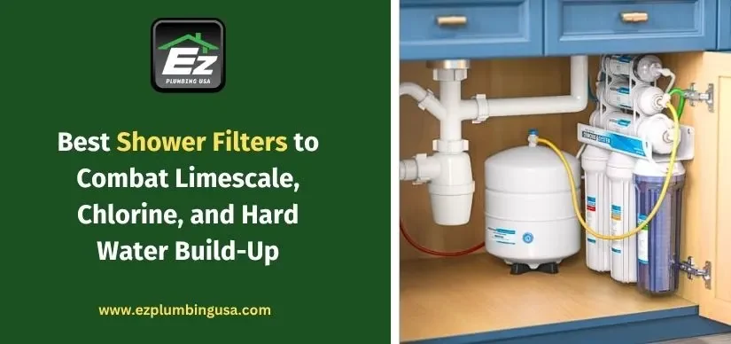Best Shower Filters to Combat Limescale, Chlorine, and Hard Water Build-Up