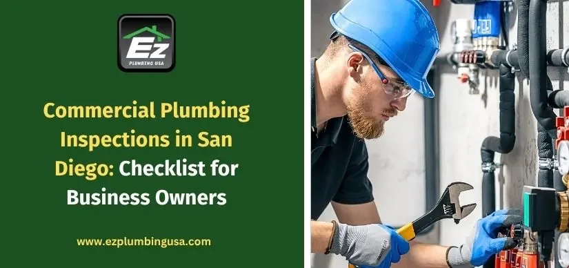 Commercial Plumbing Inspections in San Diego: Checklist for Business Owners