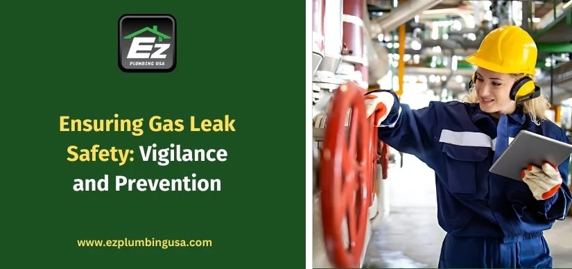 Ensuring Gas Leak Safety: Vigilance and Prevention