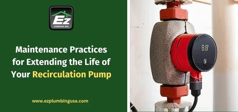 Maintenance Practices for Extending the Life of Your Recirculation Pump