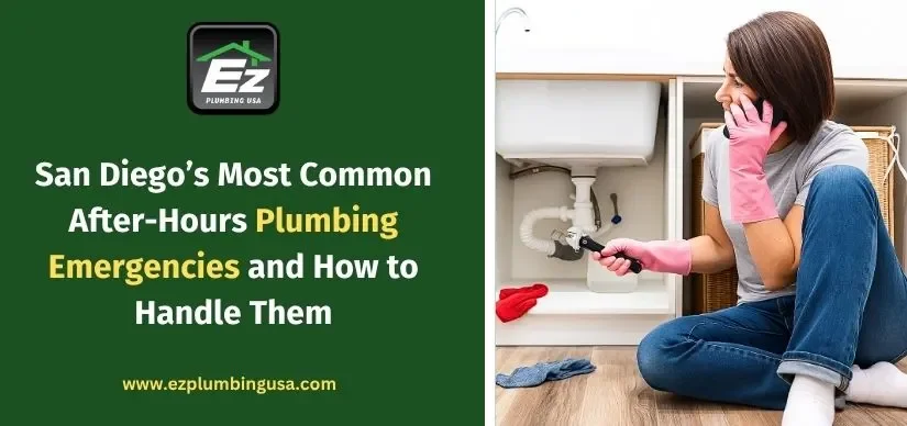 San Diego’s Most Common After-Hours Plumbing Emergencies and How to Handle Them