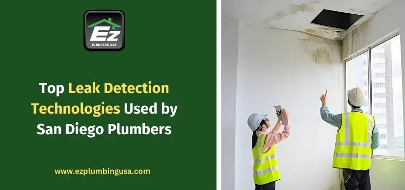 Top Leak Detection Technologies Used by San Diego Plumbers