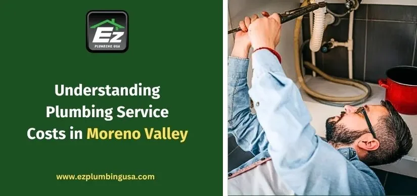Understanding Plumbing Service Costs in Moreno Valley