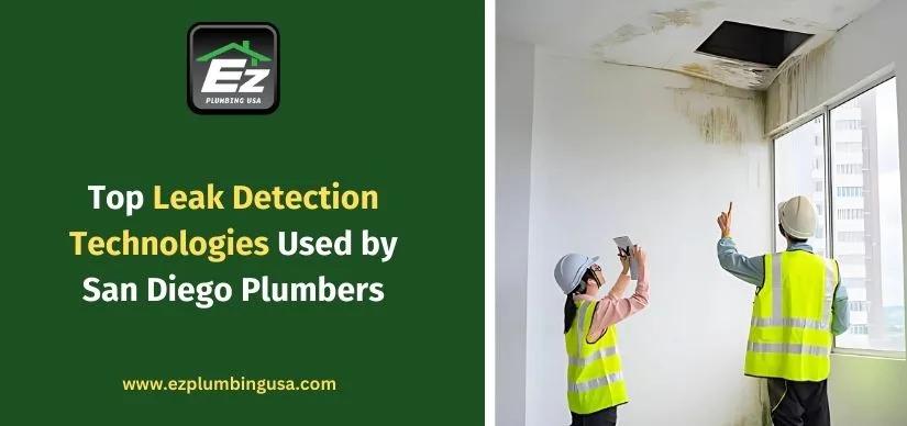 Top Leak Detection Technologies Used by San Diego Plumbers
