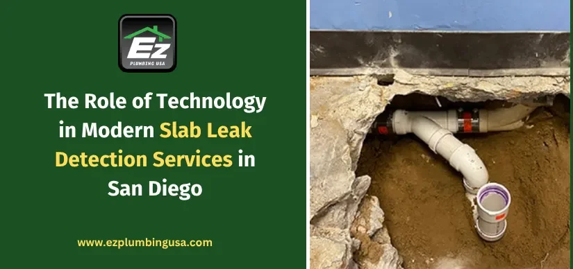 The Role of Technology in Modern Slab Leak Detection Services in San Diego